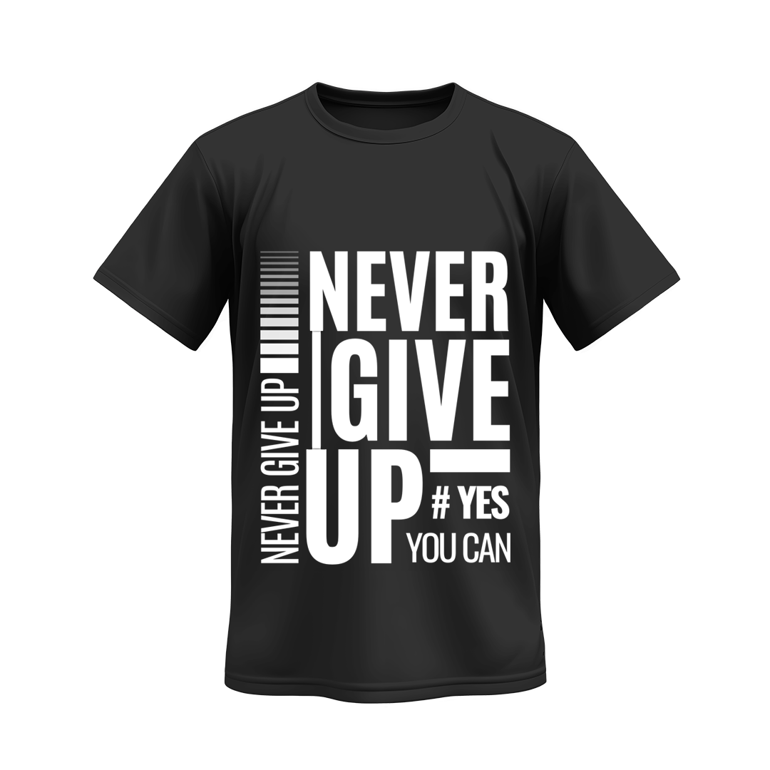Never Give Up You Can T-Shirt