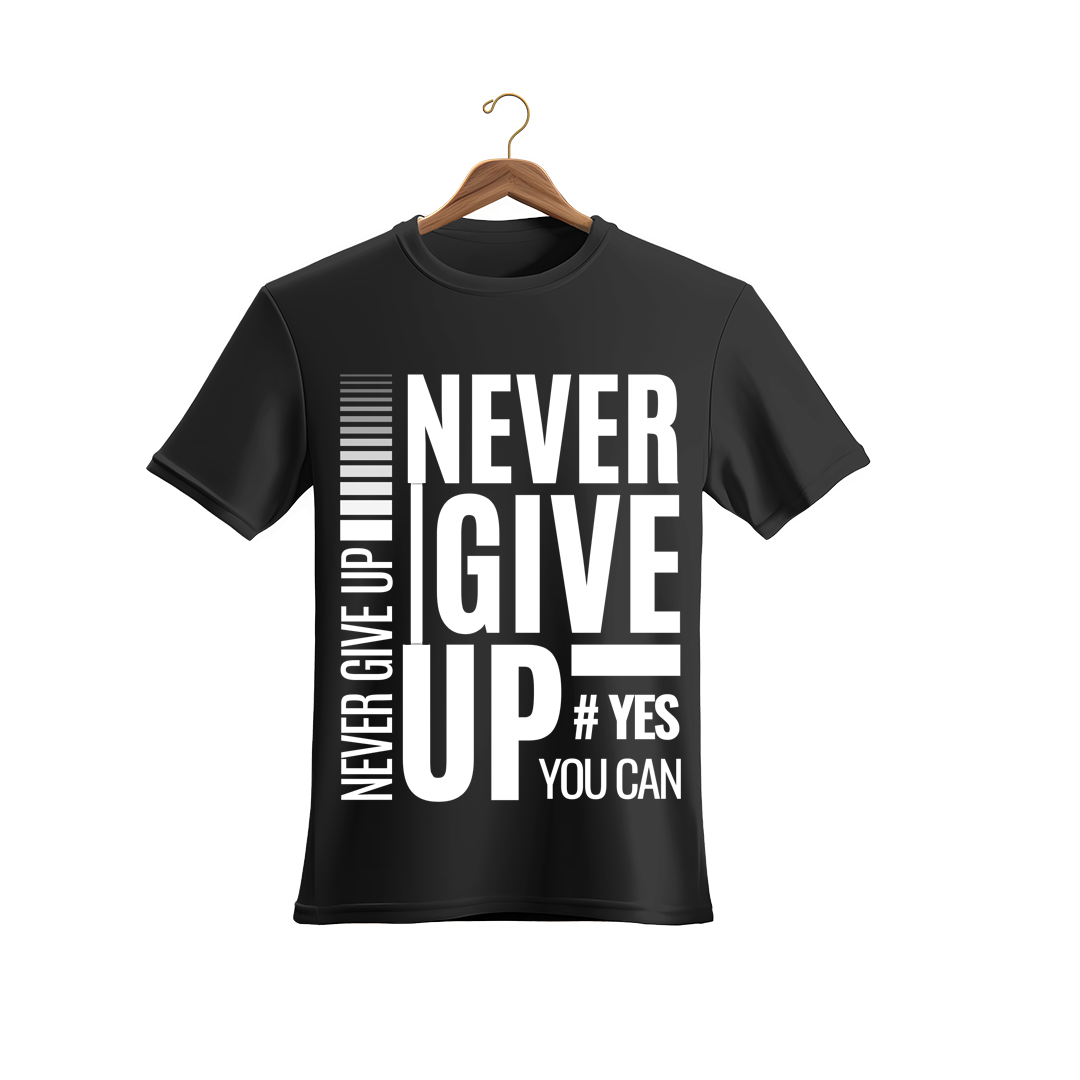 Never Give Up You Can T-Shirt