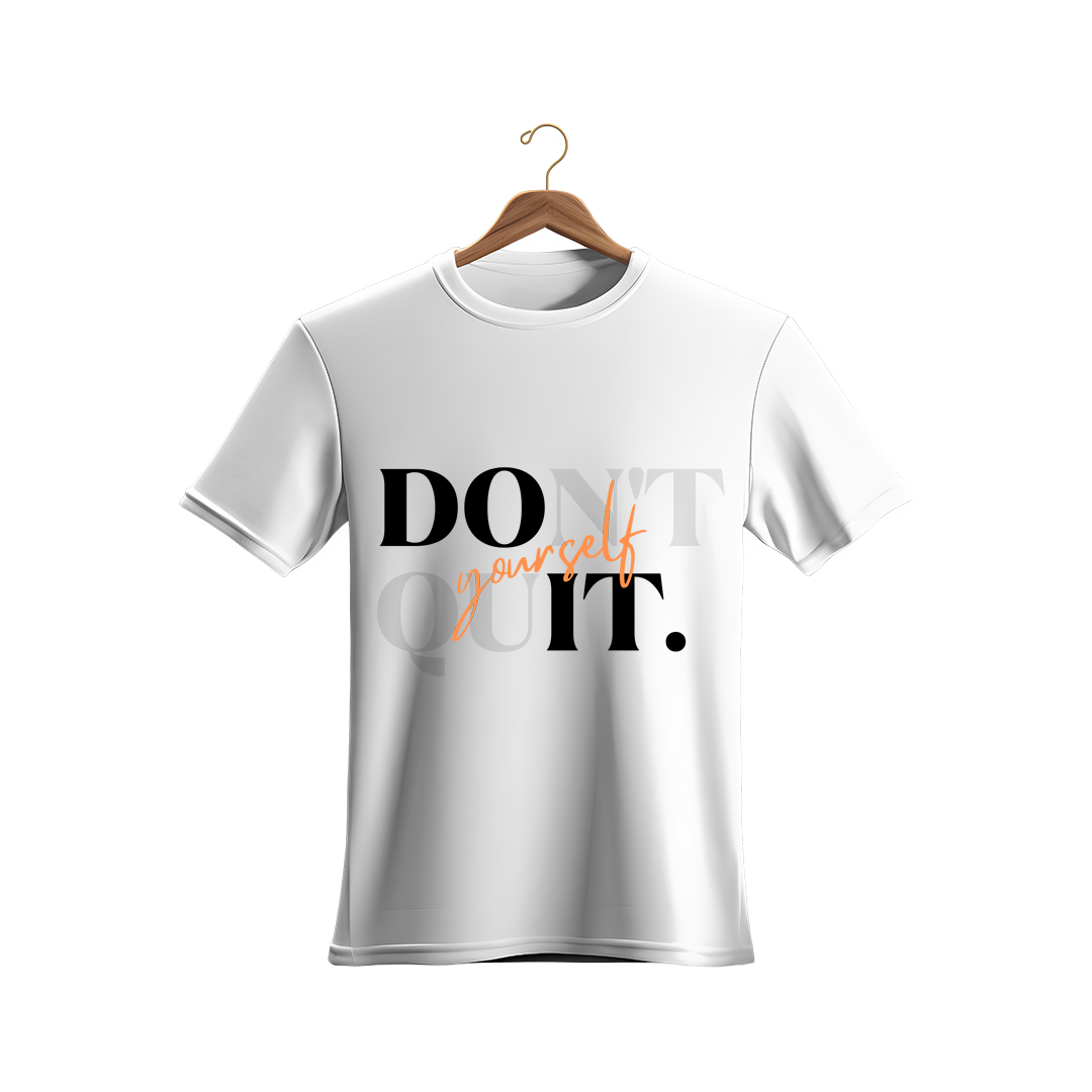 Don't Quit T-Shirt