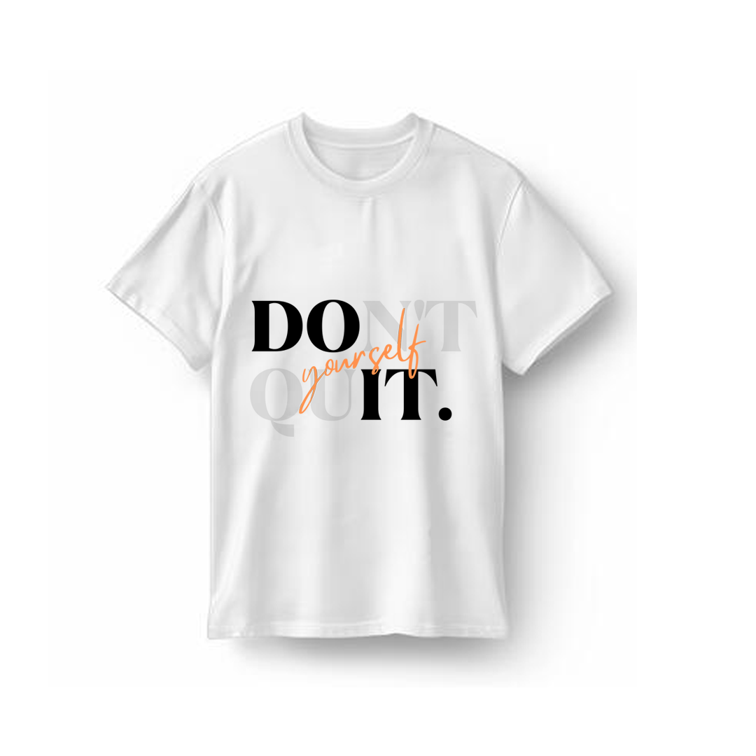 Don't Quit T-Shirt