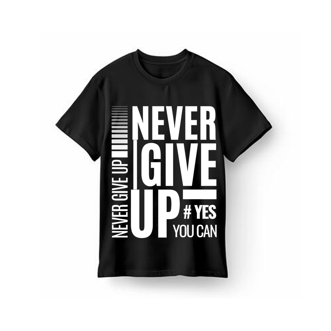 Never Give Up You Can T-Shirt