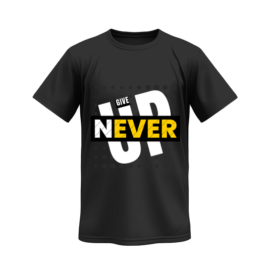 Unisex Never Give Up T-Shirt