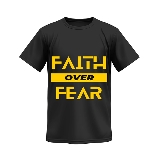 Unisex Faith Over Fear T-Shirt