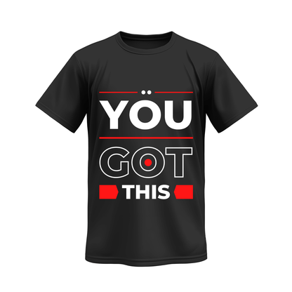 Unisex You Got This T-Shirt