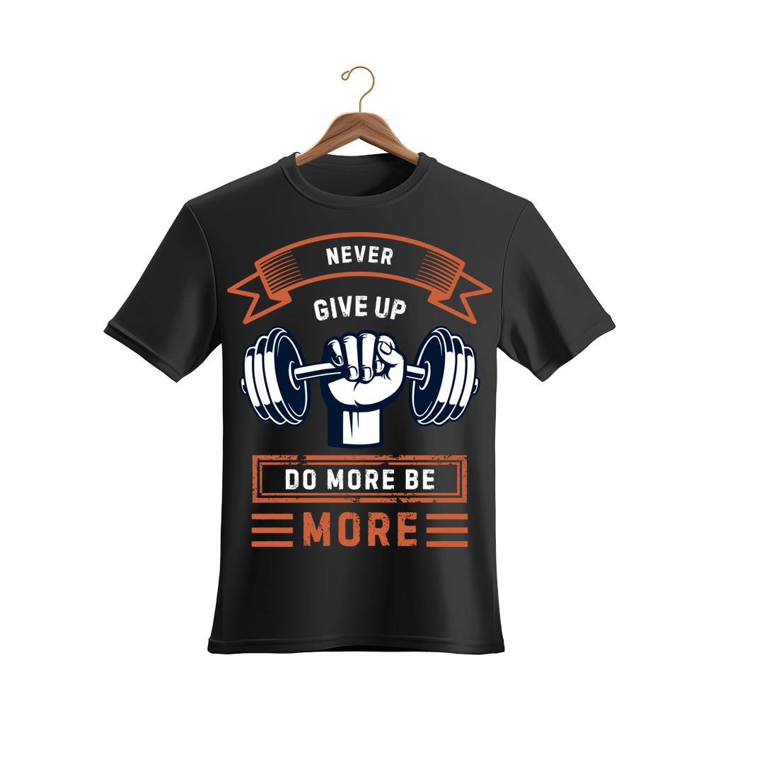 Never Give Up Do More T-Shirt