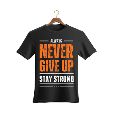 Unisex Never Give Stay Strong T-Shirt