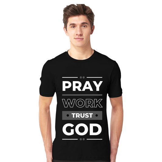 Pray Work Trust God T-Shirt