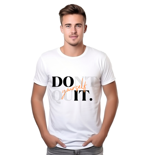 Don't Quit T-Shirt