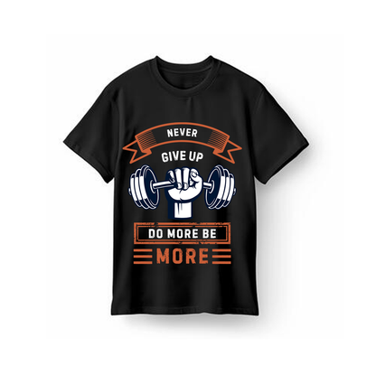 Never Give Up Do More T-Shirt