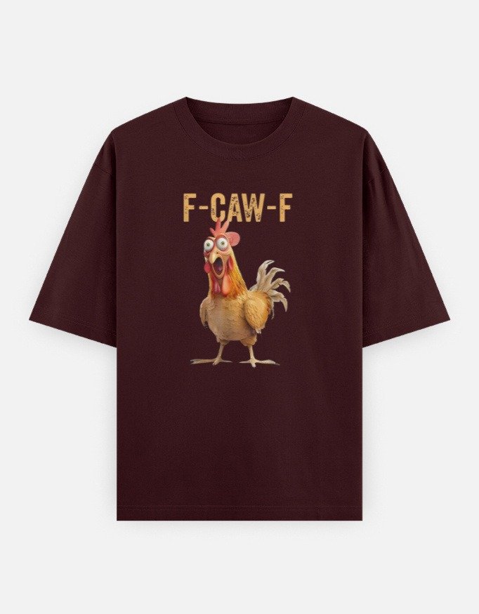 F-CAW-F Chicken Oversized T-Shirt